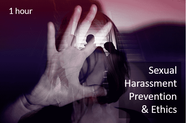 Sexual Harassment Prevention & Ethics